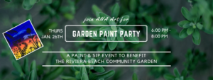 1/26 Garden Paint and Sip Party at Riviera Beach Community Garden